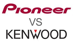 Pioneer vs Kenwood Comparison